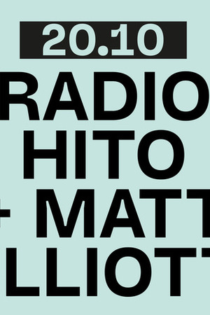 MATT ELLIOTT (solo) +  RADIO HITO (solo)