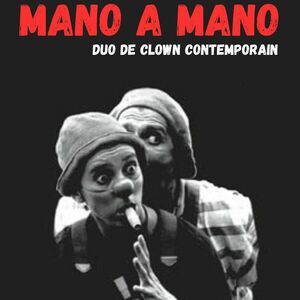 Mano a Mano - Duo de clown contemporain