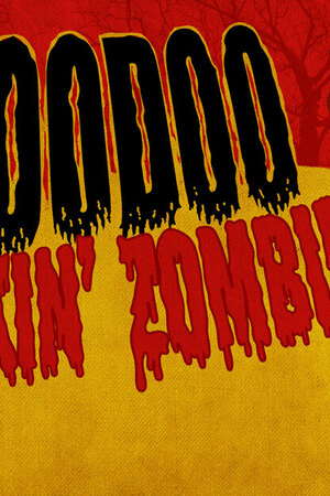  THE NIGHT OF THE VOODOO ROCKIN’ ZOMBIES.