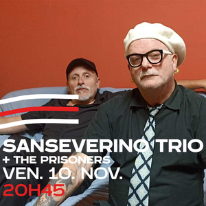 SANSEVERINO TRIO + The Prisoners