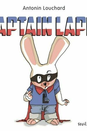 Titi ou l’enfance de Captain lapin