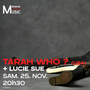 Tarah Who ? + Lucie Sue