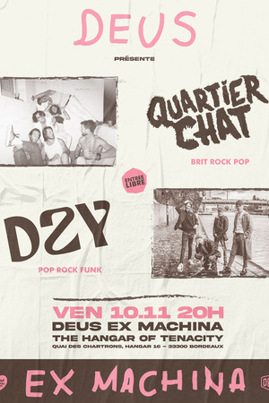 DEUS EX MACHINA présente DZY + QUARTIER CHAT live