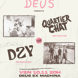 DEUS EX MACHINA présente DZY + QUARTIER CHAT live