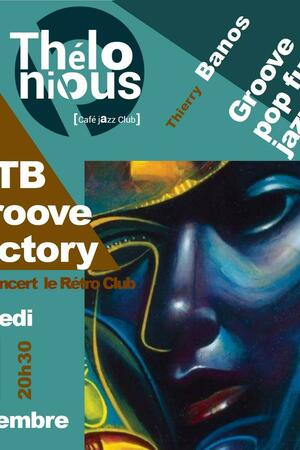 TB groove factory + After Rétro Club