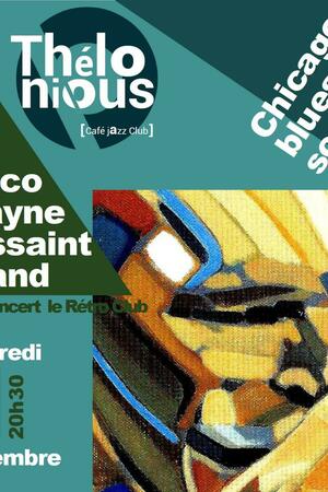 Nico Wayne Toussaint band + After Rétro Club