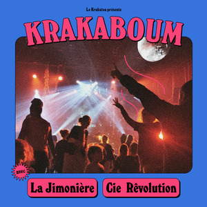 Krakaboum avec la Jimonière & la Cie Révolution