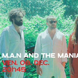 M.A.N and the Maniacs