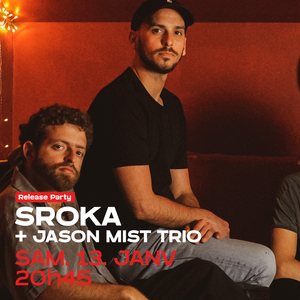 SROKA + Jason Mist Trio