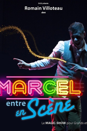 MARCEL ENTRE EN SCENE