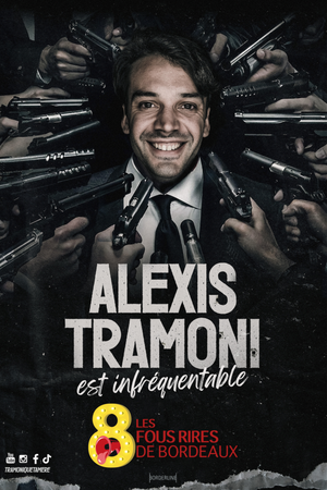 Les fous rires de Bordeaux #8 - ALEXIS TRAMONI