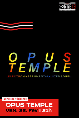 Opus Temple : Sortie de résidence