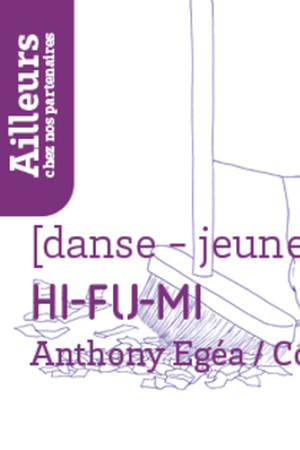 Hi-Fu-Mi d'Anthony Egéa / Compagnie Rêvolution
