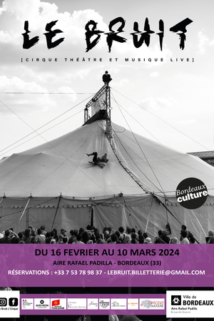 LE BRUIT - CIRQUE À BORDEAUX !