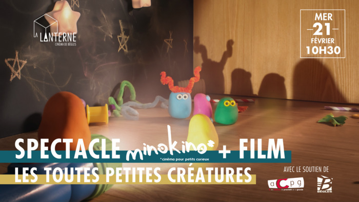 Les Toutes Petites Créatures + Spectacle MinoKino
