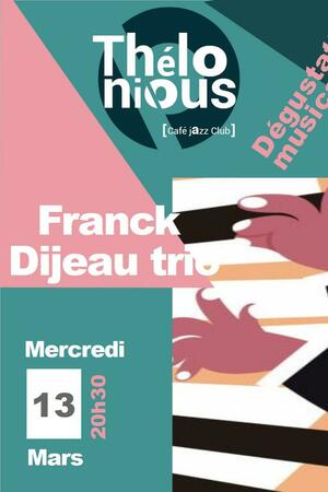 Franck Dijeau trio + Dégustation en immersion musicale