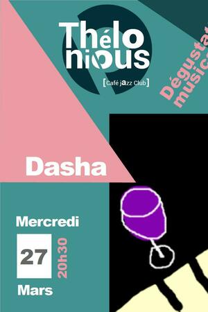 Dasha + dégustation musicale ''les vins au féminin''