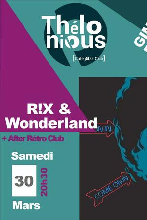 RIX and wonderland ''Gimme funk'' + After Rétro Club