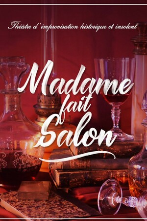 Madame Fait salon - Théâtre Improvisé