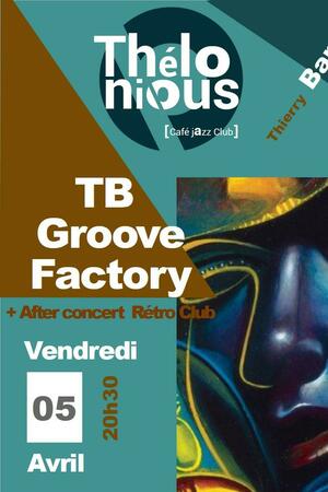 TB groove factory + After Rétro Club