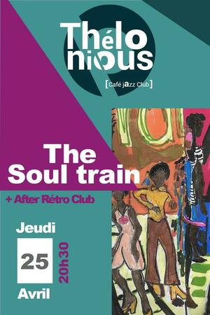 The Soul train + After Rétro Club