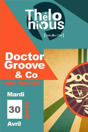 Doctor Groove & Co + After Rétro Club