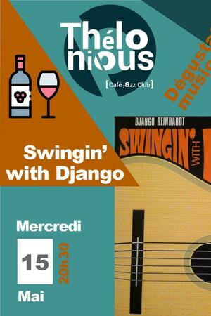 Swingin with Django + dégustation musicale Vins du Médoc et Europe centrale