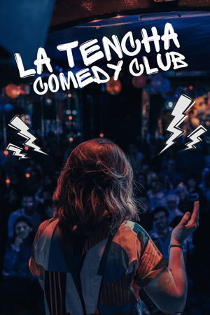 La Tencha Comedy Club !
