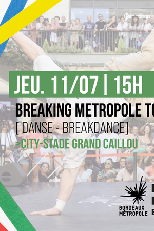 Breaking Métropole Tour - Association 4ème Art