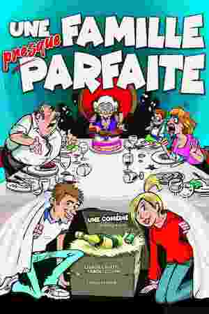 UNE FAMILLE PRESQUE PARFAITE