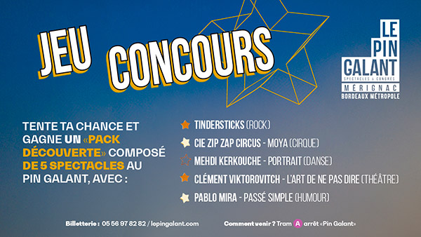 Gagnez votre Pack Prestige 5 spectacles au Pin Galant ! 