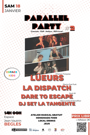 Parallel Party 2 : Lüeurs + La Dispatch + Dare To Escape
