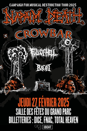 NAPALM DEATH + CROWBAR + FULL OF HELL + THE BRAT