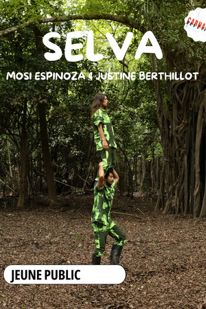 Selva – Mosi Espinoza & Justine Berthillot
