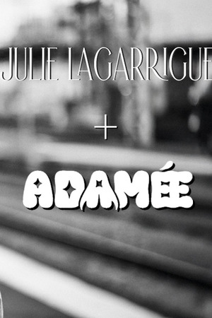 Julie Lagarrigue + Adamée