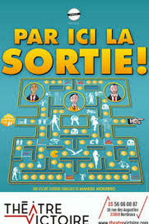PAR ICI LA SORTIE