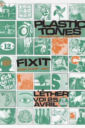 PLASTIC TONES (Helsinki) + FIXIT (Bdx)