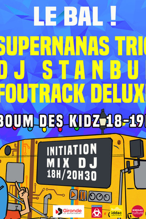 BALTERNO CARAVANE TOUR, LE BAL! -  Super Nanas Trio + DJ Stanbul + Foutrack Deluxe + Boum des kidz