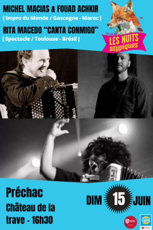 Les Nuits Atypiques : Rita Macedo : Canta comigo // Michel Macias & Fouad Achkir : Et pourquoi pas ?