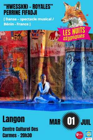 Les Nuits Atypiques : Perrine Fifadji « Hwessi(n) – Royales »
