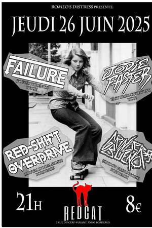 Failure + Jodie Faster + Red Shift Overdrive + Grinder Bueno