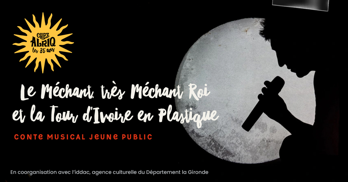 Tiou (Spectacle jeune public) - Le Méchant , très méchant roi et la tour d'ivoire en plastique