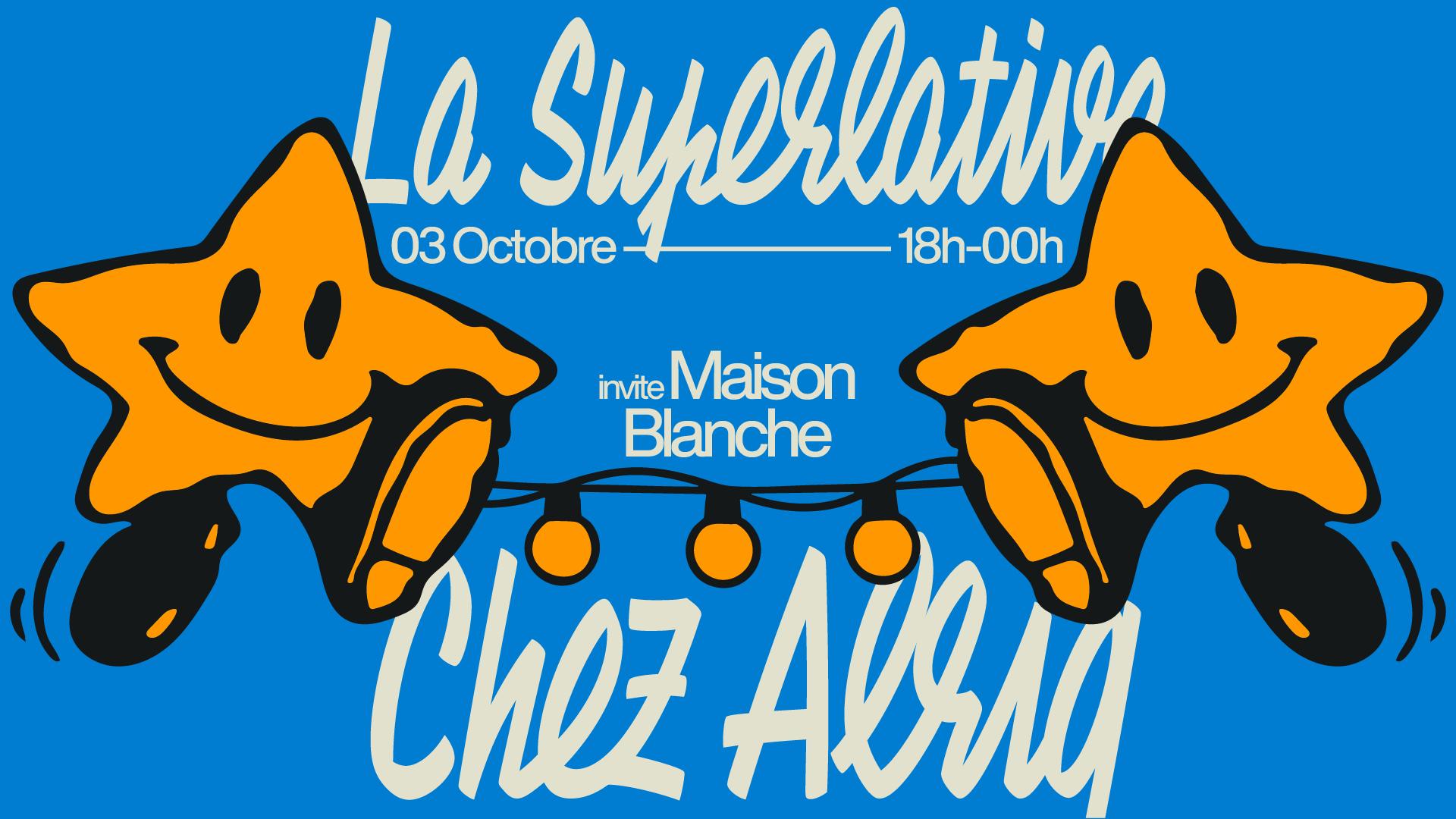 La Superlative invite Maison Blanche