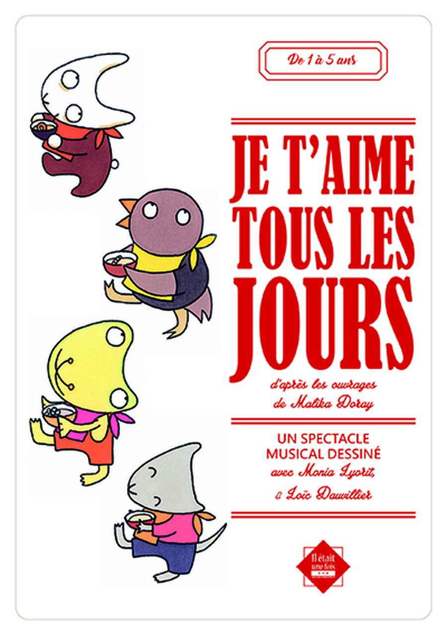 Spectacle musical dessiné / Je t'aime tous les jours