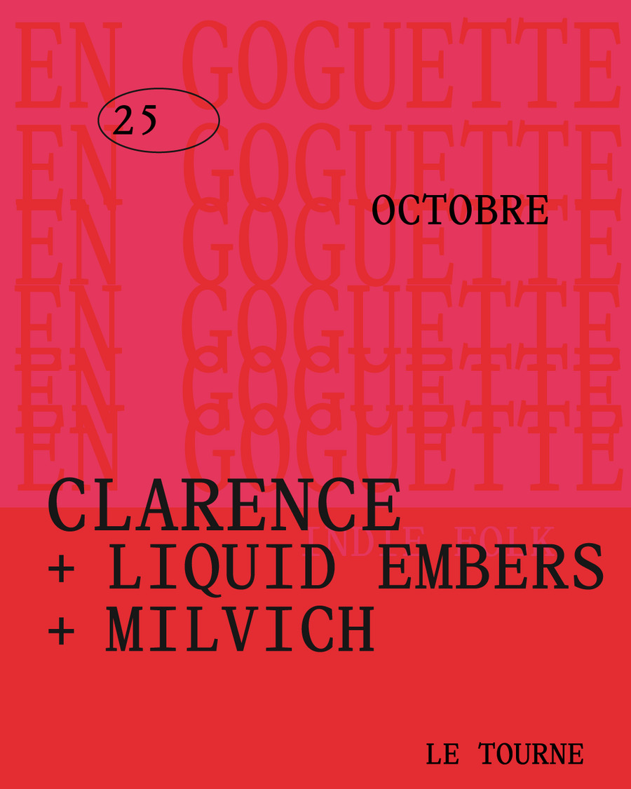 CLARENCE + LIQUID EMBERS + MILVICH