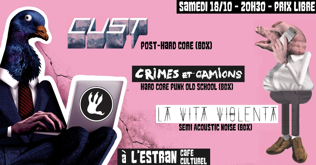 Release party CUST + CRIMES ET CAMIONS + LA VITA VIOLENTA
