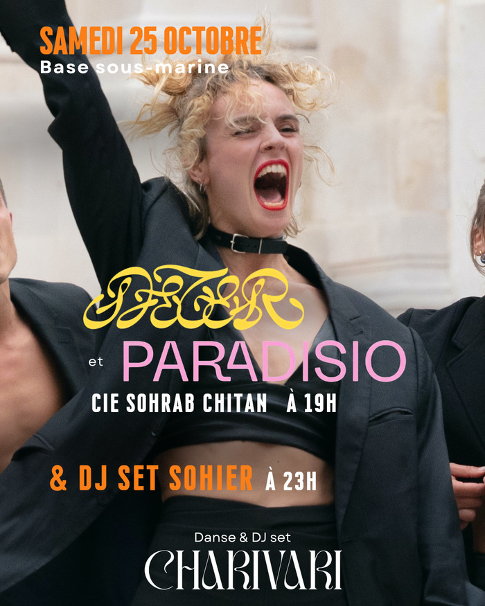PARADISIO & DETER / Cie Sohrab Chitan  + DJ set Sohier