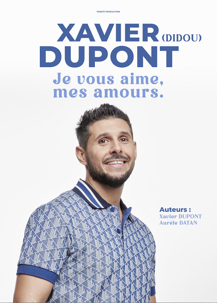 Xavier Dupont (Didou) / Je vous aime, mes amours