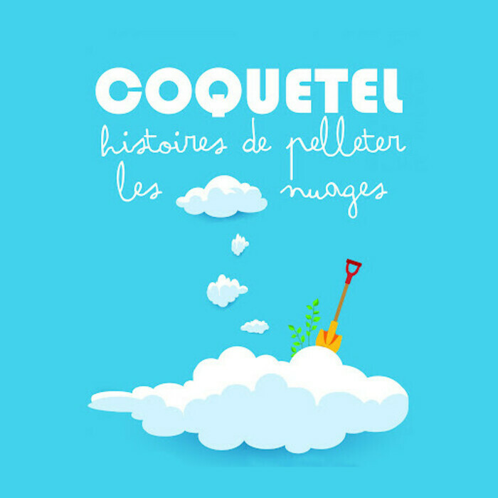 Coquetel : histoires de pelleter les nuages