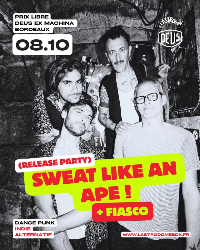 Sweat Like An Ape (Release Party) + Fiasco